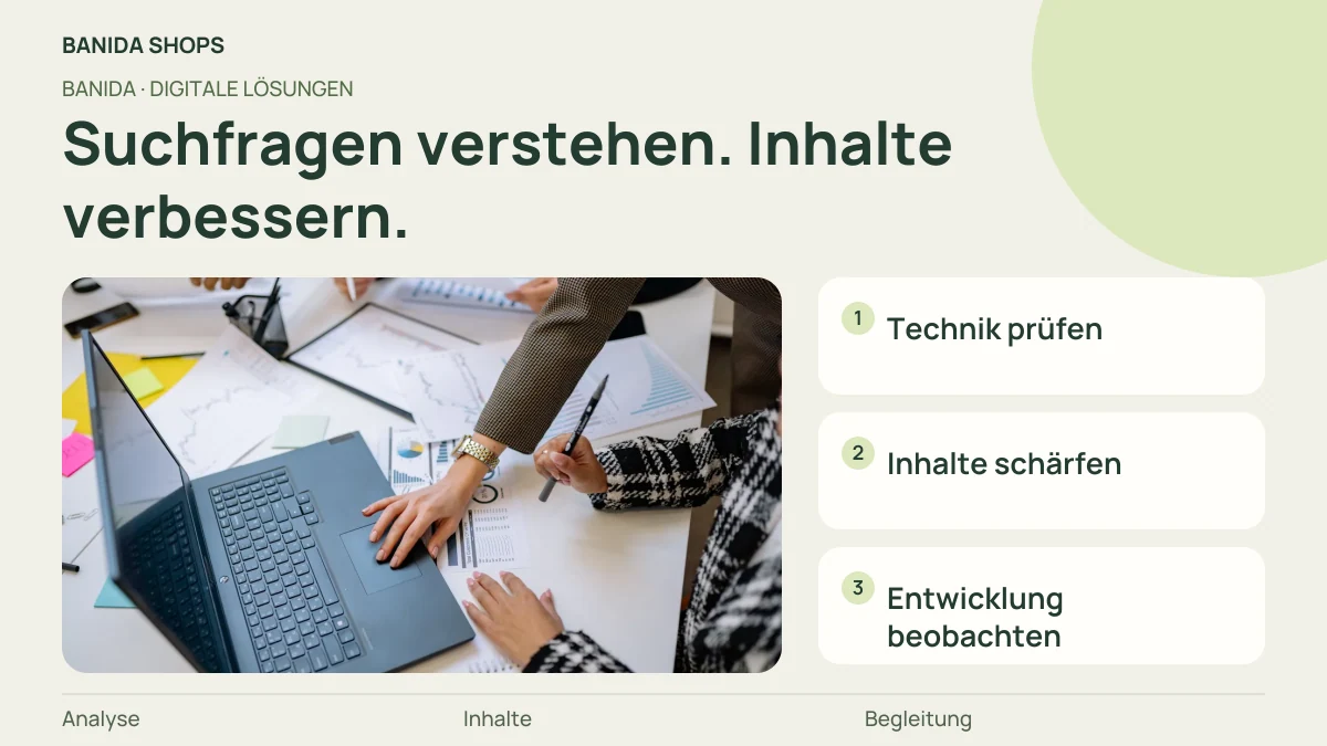 Foto und Erklärgrafik: Suchfragen verstehen. Inhalte verbessern. – Technik prüfen, Inhalte schärfen, Entwicklung beobachten